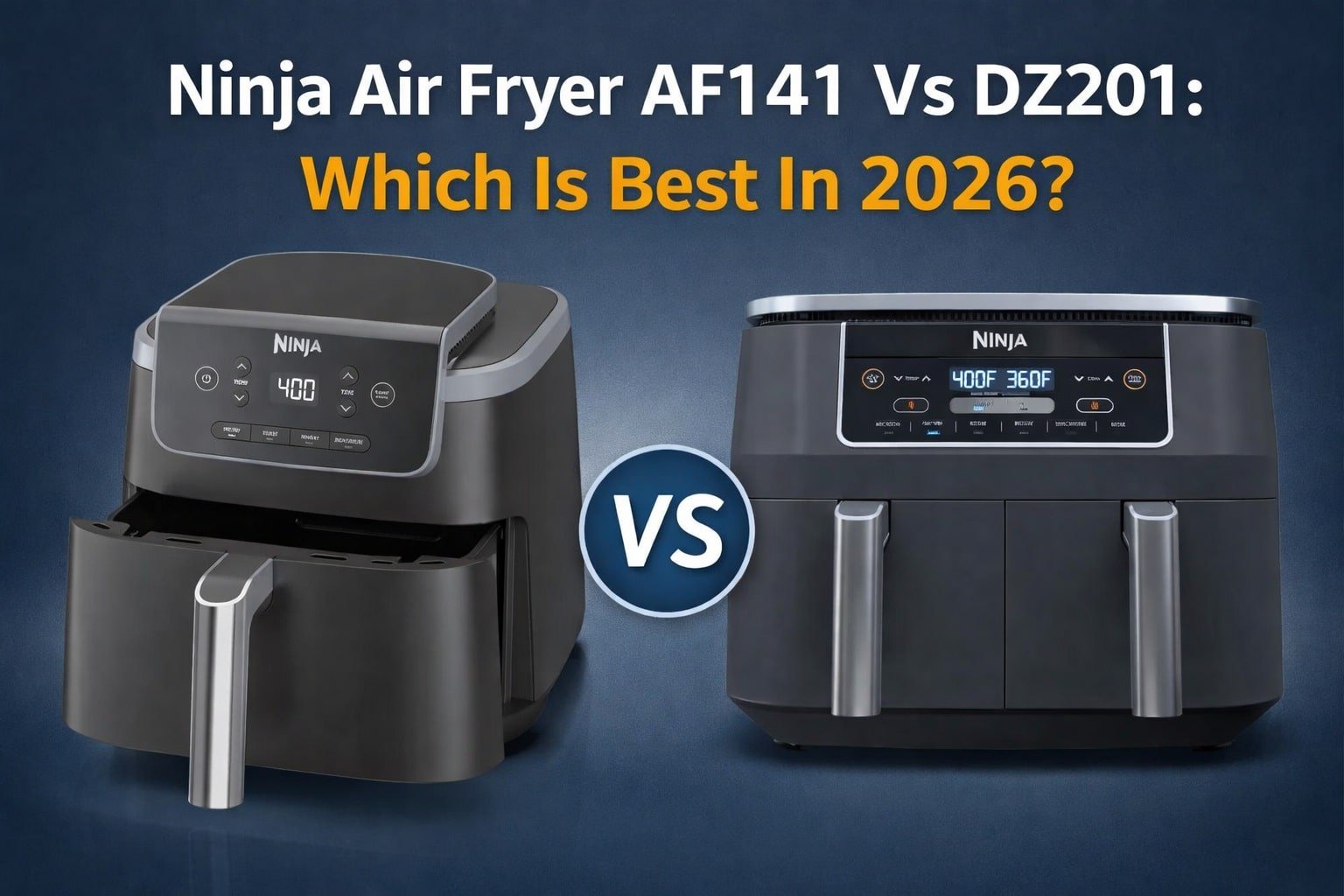 Ninja Air Fryer AF141 Vs DZ201