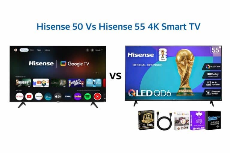 Hisense 50 Vs Hisense 55 4K Smart TV
